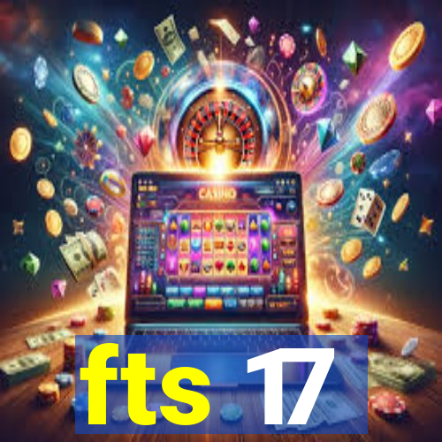 fts 17